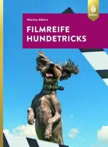 Buch "Filmreife Hundetricks von Marion Albers, erschienen im Ulmer Verlag