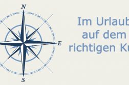 Im Urlaub auf dem richtigen Kurs