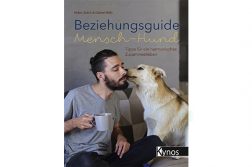 Beziehungsguide Mensch-Hund von Helen Zulch & Daniel Mills