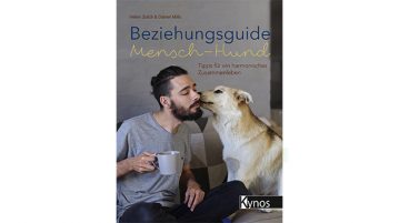 Beziehungsguide Mensch-Hund von Helen Zulch & Daniel Mills
