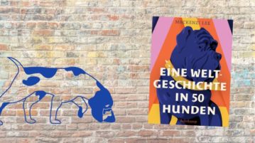 Buch-Rezension Weltgeschichte in 50 Hunden, Mackenzi Lee