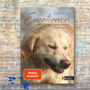 Cover: Emotionen bei Hunden sehen lernen: Eine Blickschule