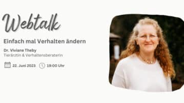 Webtalk 22. Juni: Dr. Viviane Theby – einfach mal Verhalten ändern